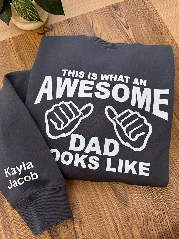 This is What an Awesome Dad Looks Like T-shirt/Sweatshirt/Hoodie with Kids Name on sleeve